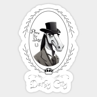 Derby City Collection: Place Your Bets 6 (Black) Sticker